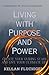 Living With Purpose and Pow...