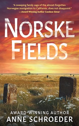 Norske Fields: A Novel of Southern California's Norwegian Colony (Kindle Edition)
