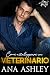Come accalappiare un veterinario (Chester Falls Vol. 6) (Italian Edition)