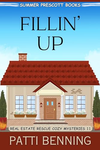 Fillin' Up (Real Estate Rescue Cozy Mysteries Book 11)
