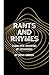 Rants & Rhymes: Poems to Sh...