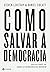 Como salvar a democracia