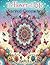 The Flower of Life Sacred Geometry Coloring/Fact Book by Dalton Thomas