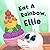 Eat A Rainbow, Ellie: Color...