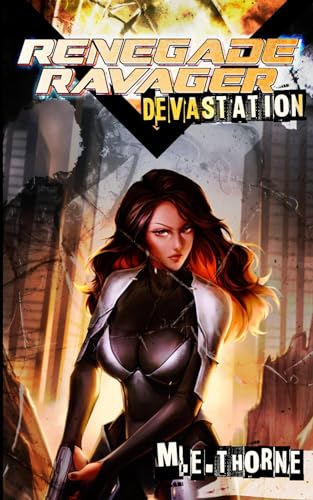 Renegade Ravager: Devastation : A Men's LitRPG Sci-Fi Adventure (Kindle Edition)