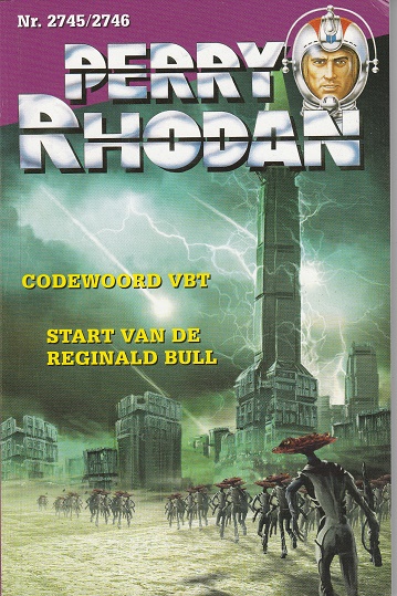 Codewoord VBT / Start van de Reginald Bull (Perry Rhodan NL, #2745/2746)