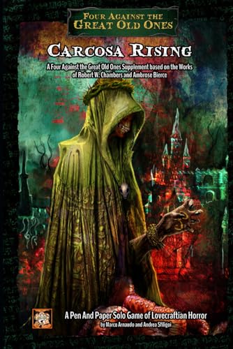 Carcosa Rising: A Four Against the Great Old Ones Supplement based on the Works of Robert W. Chambers and Ambrose Bierce (Paperback)