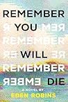 Remember You Will Die by Eden  Robins