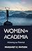 Women in Academia: Achieving Our Potential