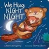We Hug Night Night