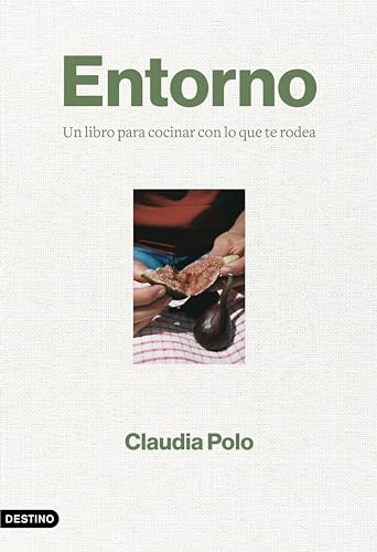 Entorno: Un libro para cocinar con lo que te rodea (Imago Mundi) (Spanish Edition)