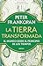 La Tierra transformada: El ...