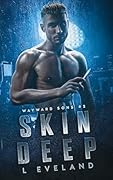 Skin Deep (Wayward Sons #2) 