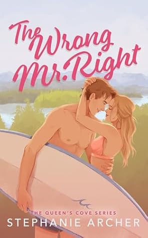 The Wrong Mr Right (The Queen's Cove, #2)
