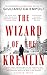 The Wizard of the Kremlin