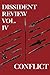 The Dissident Review Vol. IV: Conflict