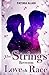 The Strings Between Love & Race (The Strings Trilogy)
