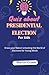 QUIZ ABOUT PRESIDENTIAL ELECTION FOR KIDS by Martin Crook