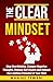 The Clear Mindset: Stop Ove...