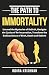 THE PATH TO IMMORTALITY by Indira Krishnan