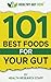 101 Best Foods For Your Gut...
