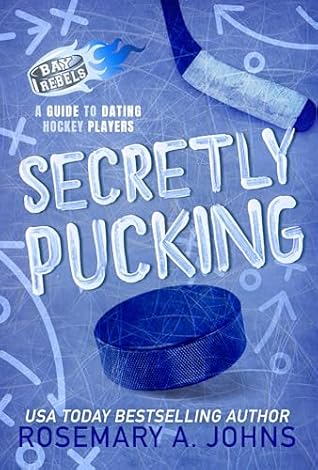 Secretly Pucking (Bay Rebels, #2)