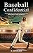 Baseball Confidential: A Re...