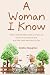 A Woman I Know by Debbie Slaughter