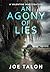 An Agony Of Lies: A British...