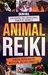 Animal Reiki: Unl...