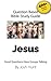 Question Based Bible-Study Guide -- Jesus: Good Questions Have Groups Talking (Good Questions Have Groups Have Talking)