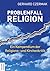 Problemfall Religion: Ein Kompendium der Religions- und Kirchenkritik (German Edition)