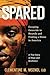 Spared: Escaping Genocide i...