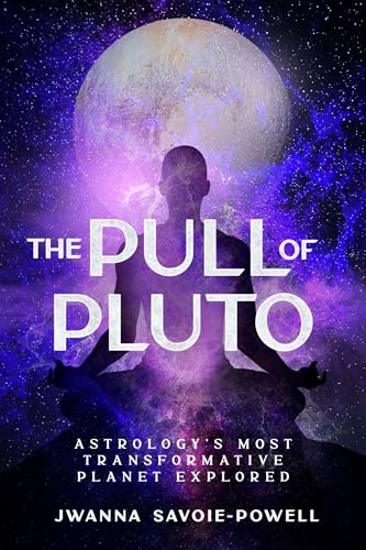 The Pull of Pluto: Astrology's Most Transformative Planet Explored (Kindle Edition)