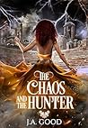 The Chaos and the Hunter (Shadows of Olympus #2) The Chaos and the Hunter (Shadows of Olympus #2)