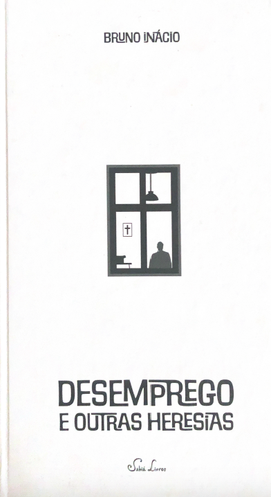 Desemprego e outras heresias (Hardcover)