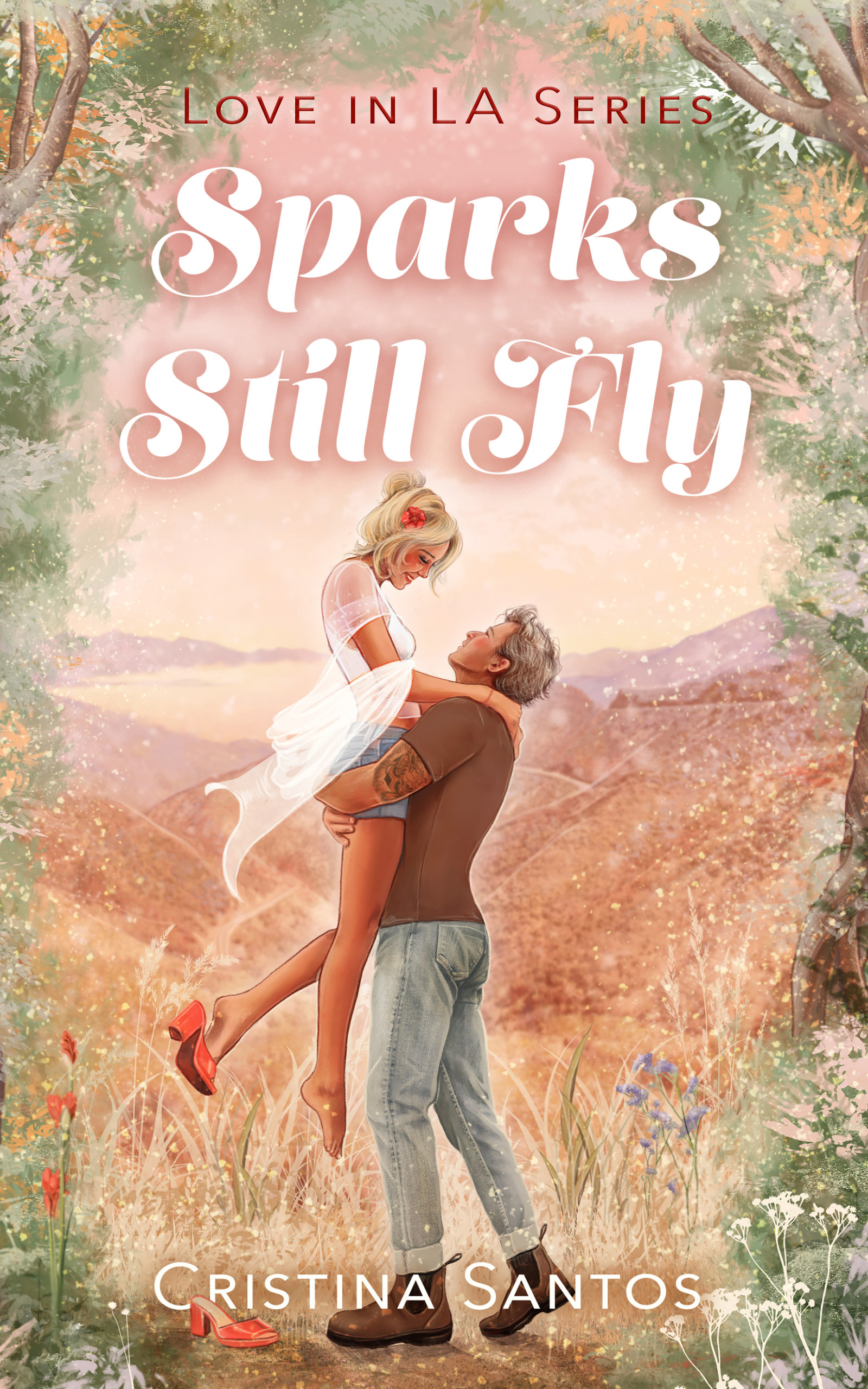 Sparks Still Fly (Love in LA, #2)