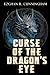Curse of the Dragon's Eye: ...
