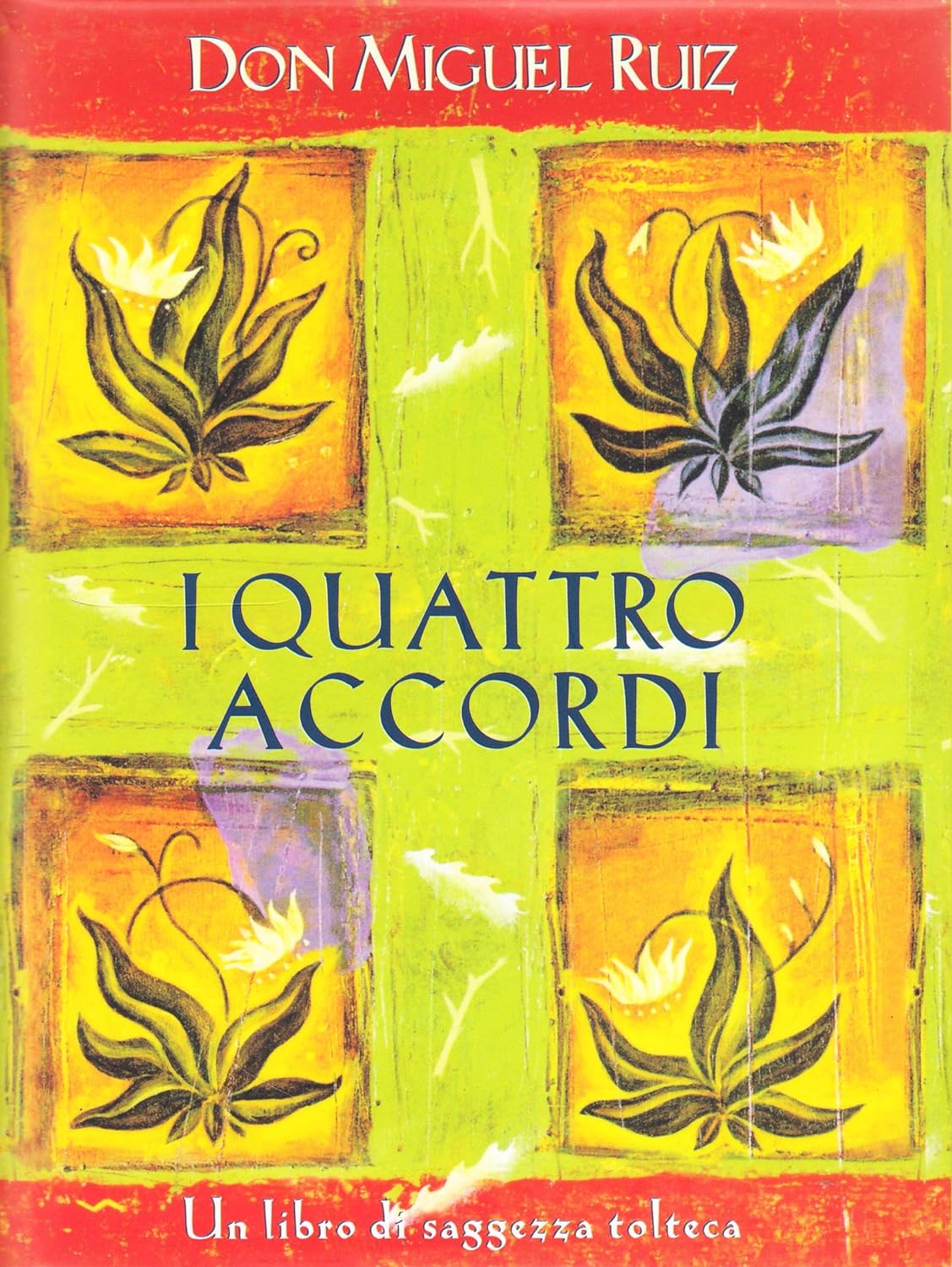 I quattro accordi: Un libro di saggezza tolteca