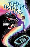 Time Traveler Tales Time Traveler Tales
