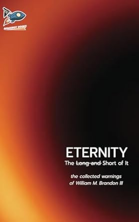 Eternity: The Long and Short of It