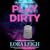 Play Dirty by Lora Leigh