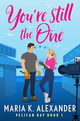 You’re Still the One (Pelican Bay, #1)
