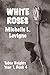 White Roses: Tabor Heights,...