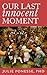 Our Last Innocent Moment by Julie Ponesse Our Last Innocent Moment by Julie Ponesse