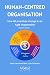 Human-Centred Organisation by Fabio Lisca