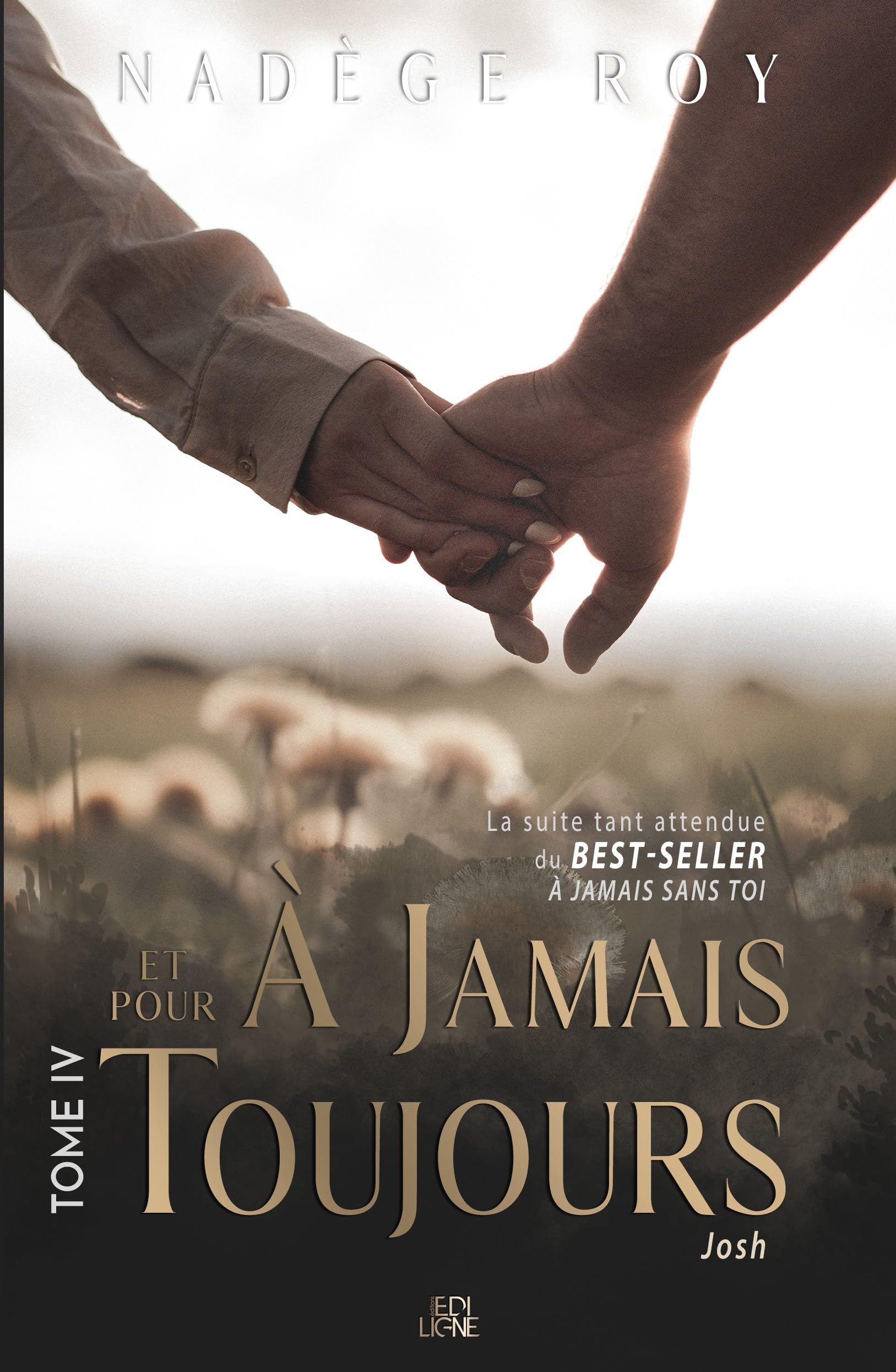 À jamais et pour toujours: Tome 4 (À Jamais Sans Toi) (French Edition)