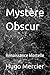 Mystère Obscur: Renaissance...