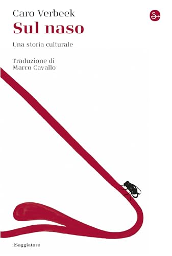 Sul naso: Una storia culturale (Italian Edition)