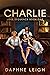 Charlie by Daphne  Leigh